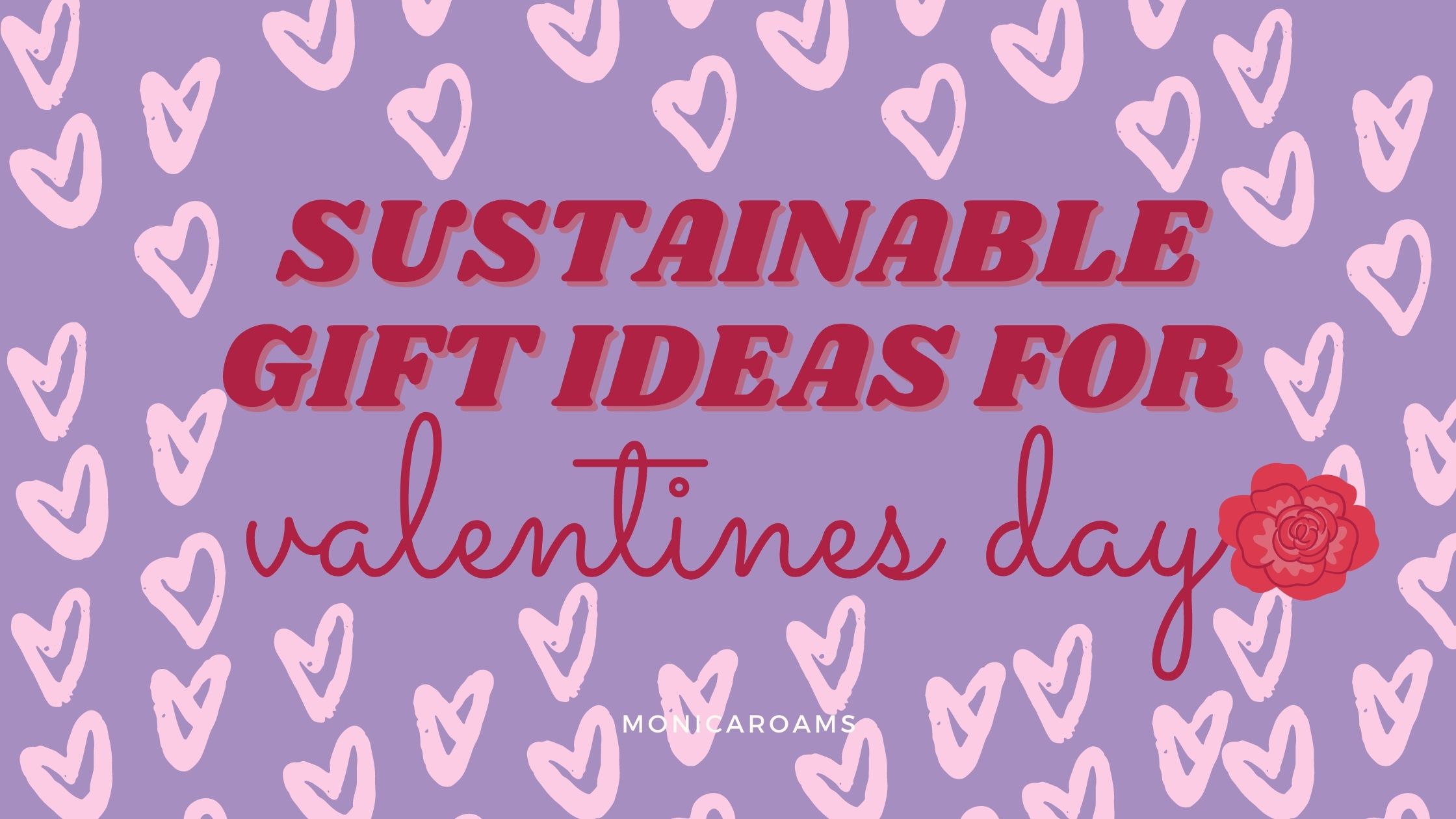 21+ SUSTAINABLE VALENTINES DAY GIFT IDEAS